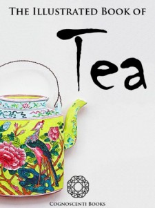 THE ILLUSTRATED BOOK OF TEA